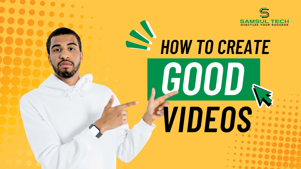 How to Create Good Videos: A Beginner’s Guide to Engaging Content